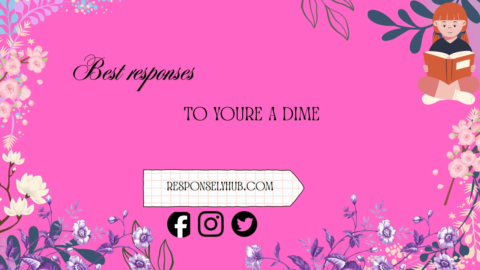 best responses to you're a dime