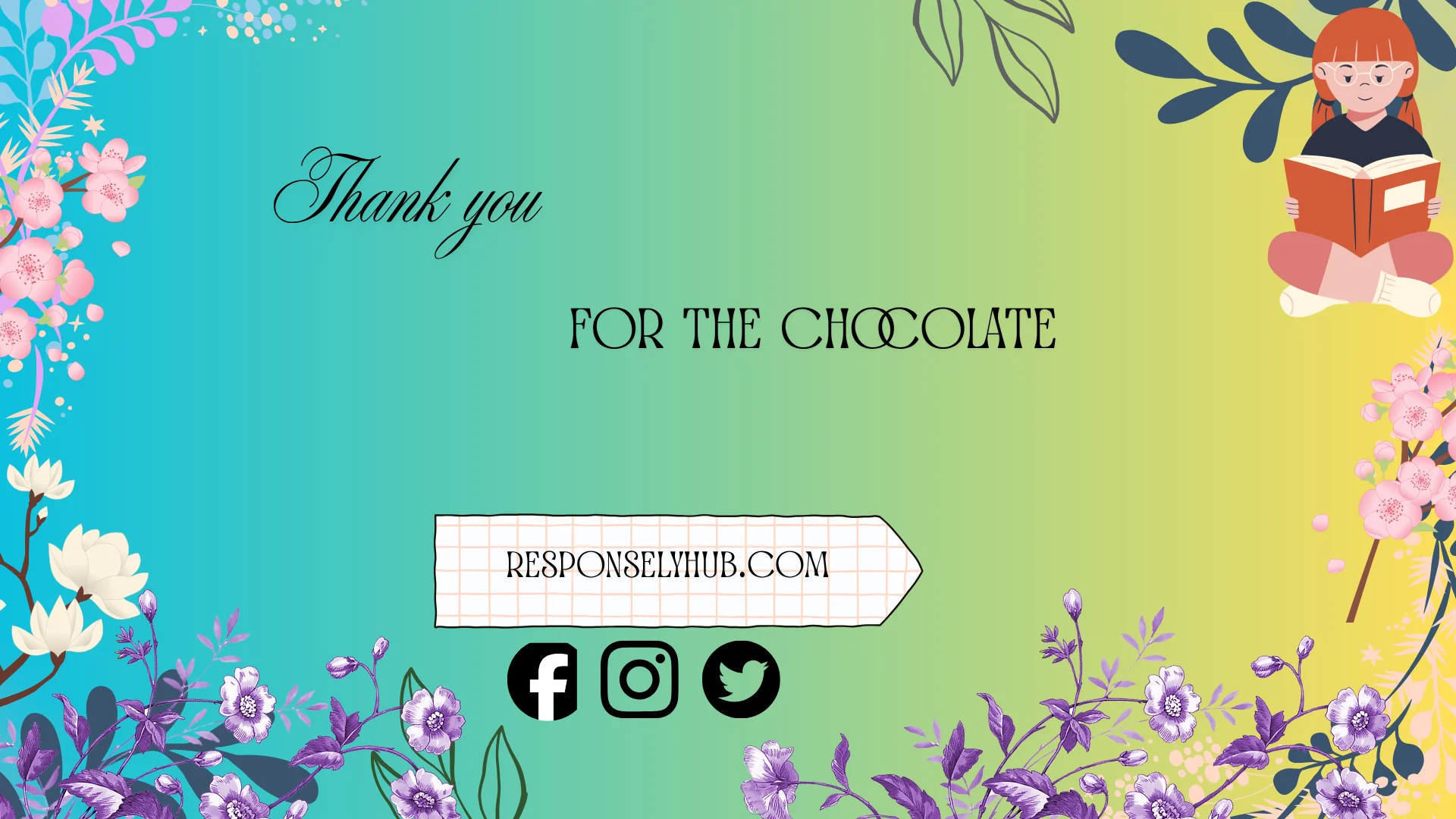 thank you for the chocolate replies