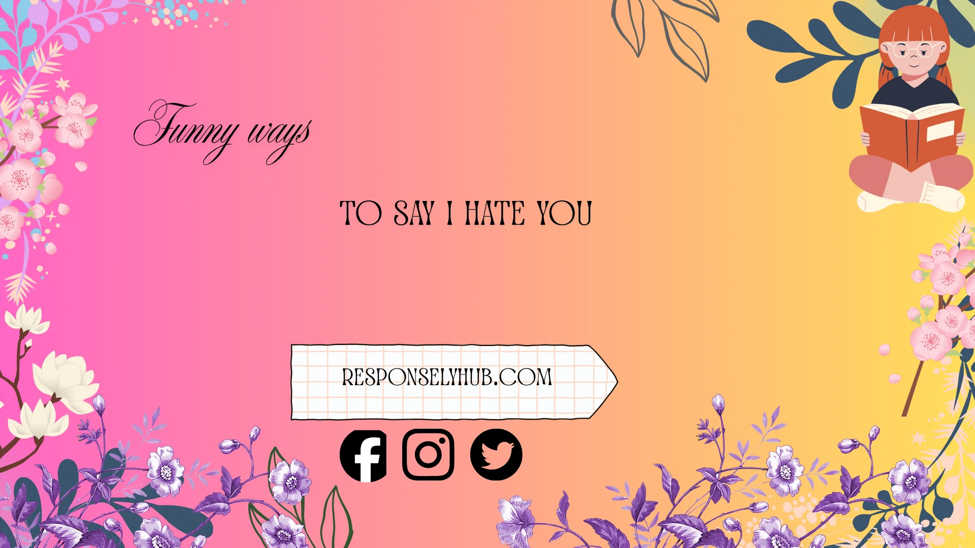 funny ways to say i hate you