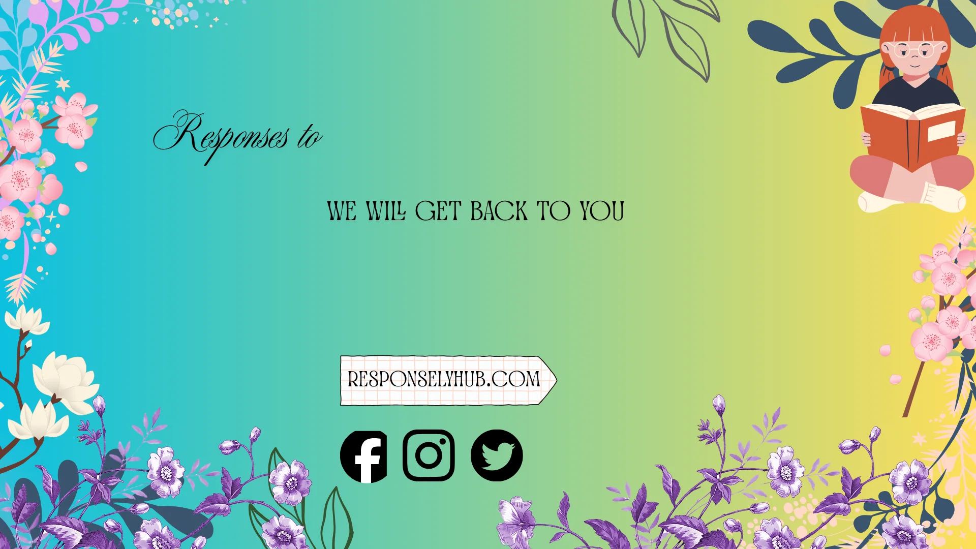 responses to we will get back to you