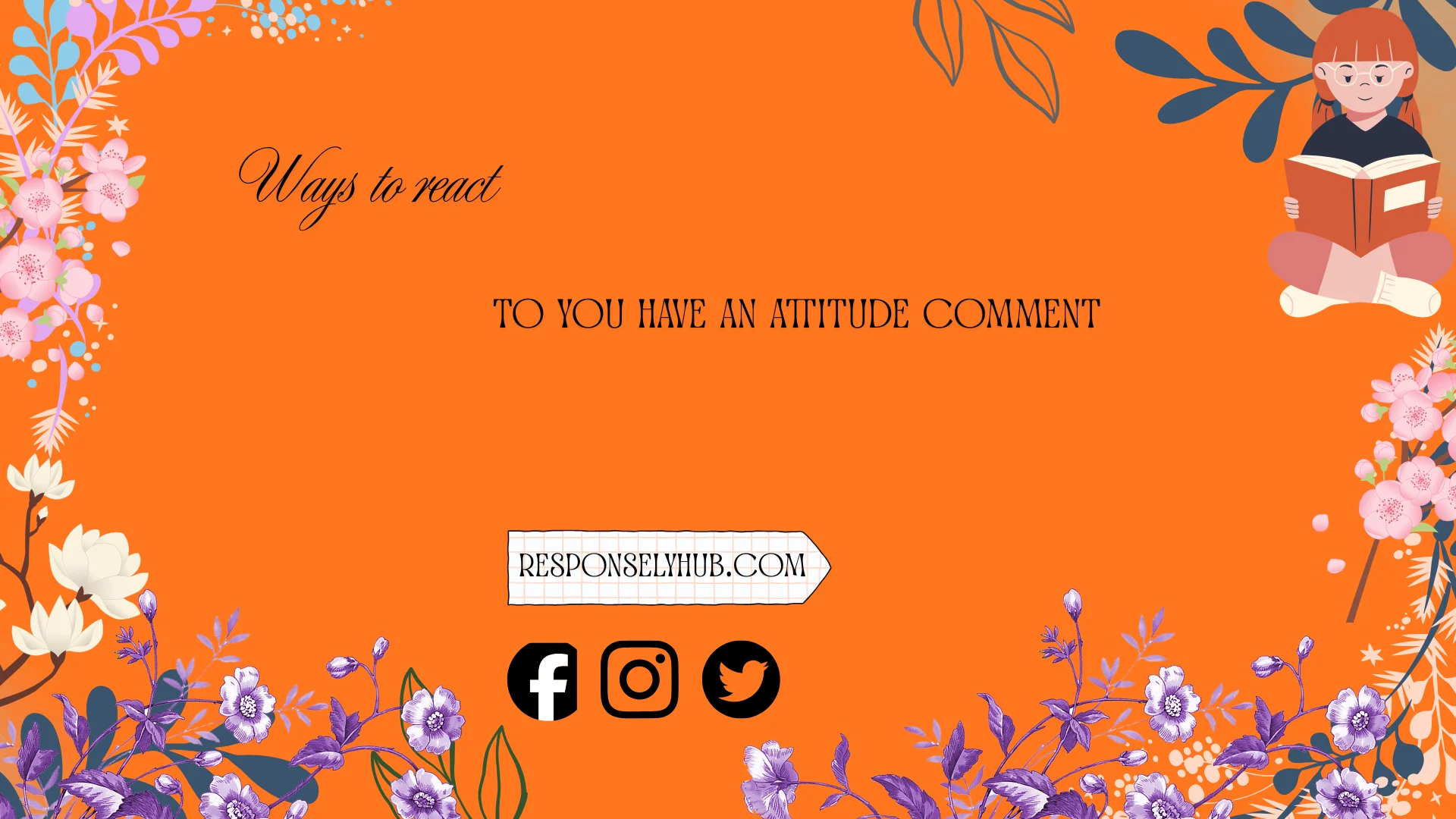 ways to react to you have an attitude comment