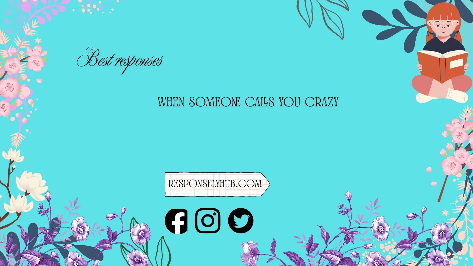 best responses when someone calls you crazy