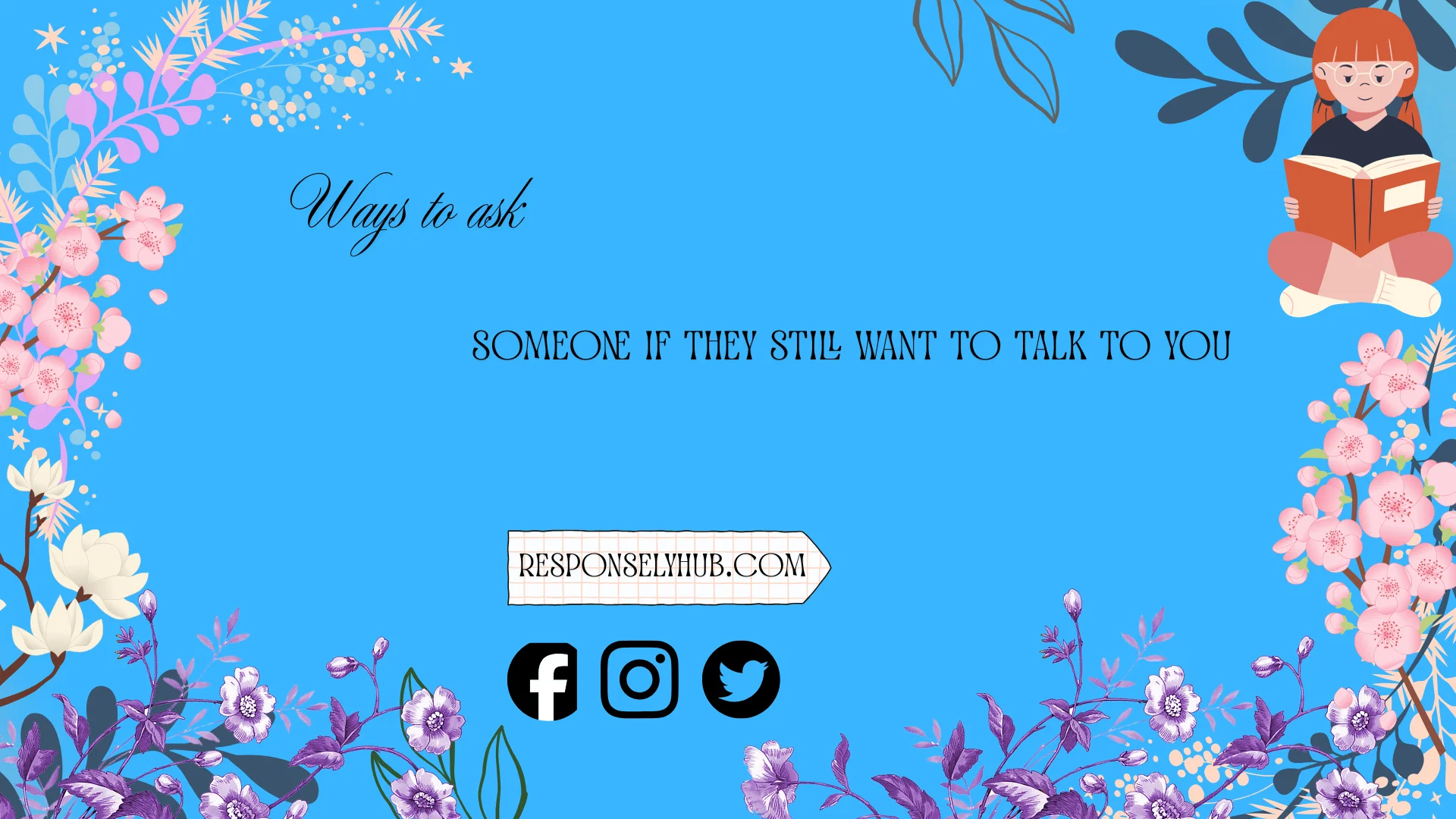ways to ask someone if they still want to talk to you