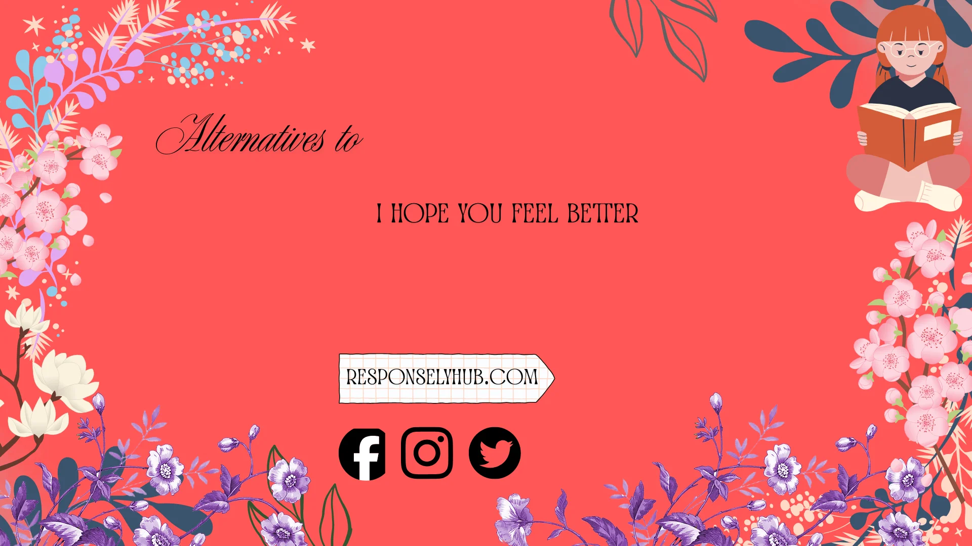 alternatives to i hope you feel better