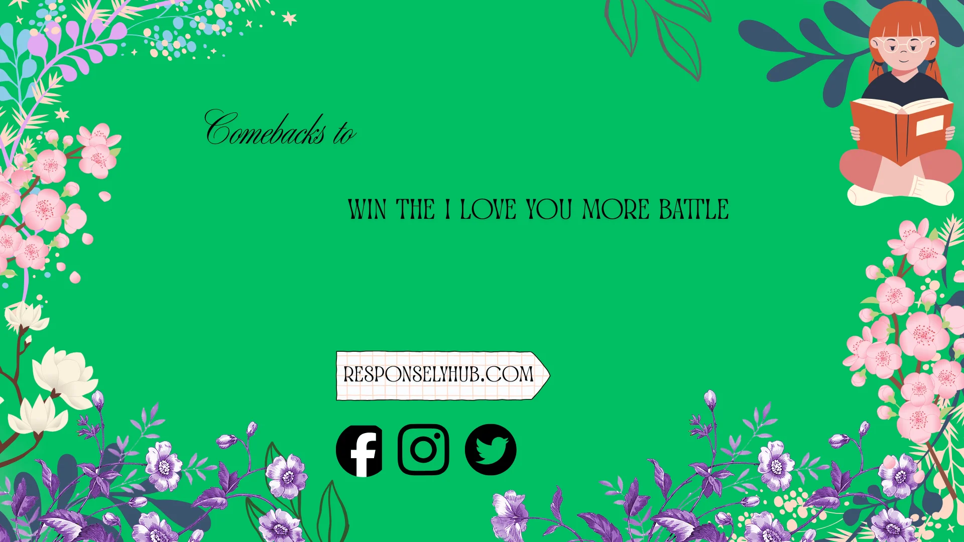 comebacks to win the i love you more battle