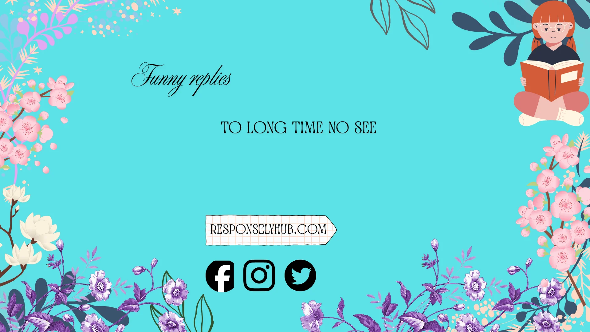 funny replies to long time no see