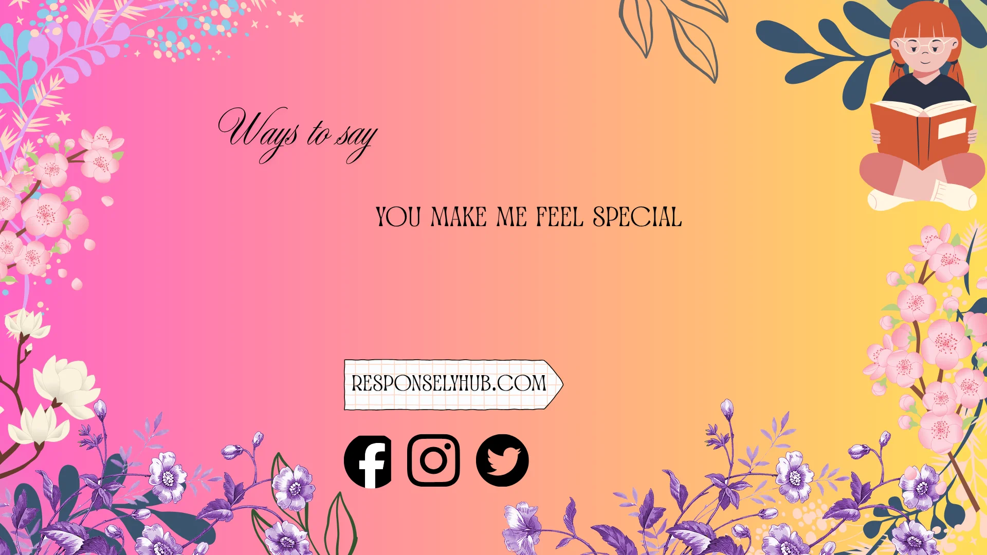 ways to say you make me feel special