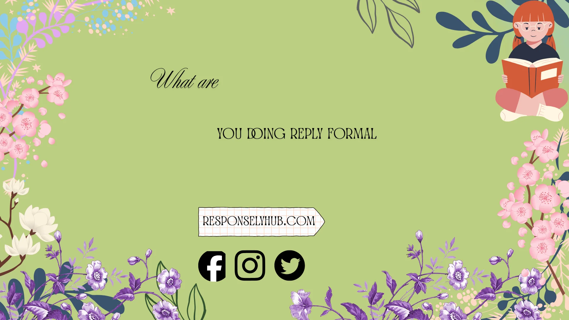 what are you doing reply formal