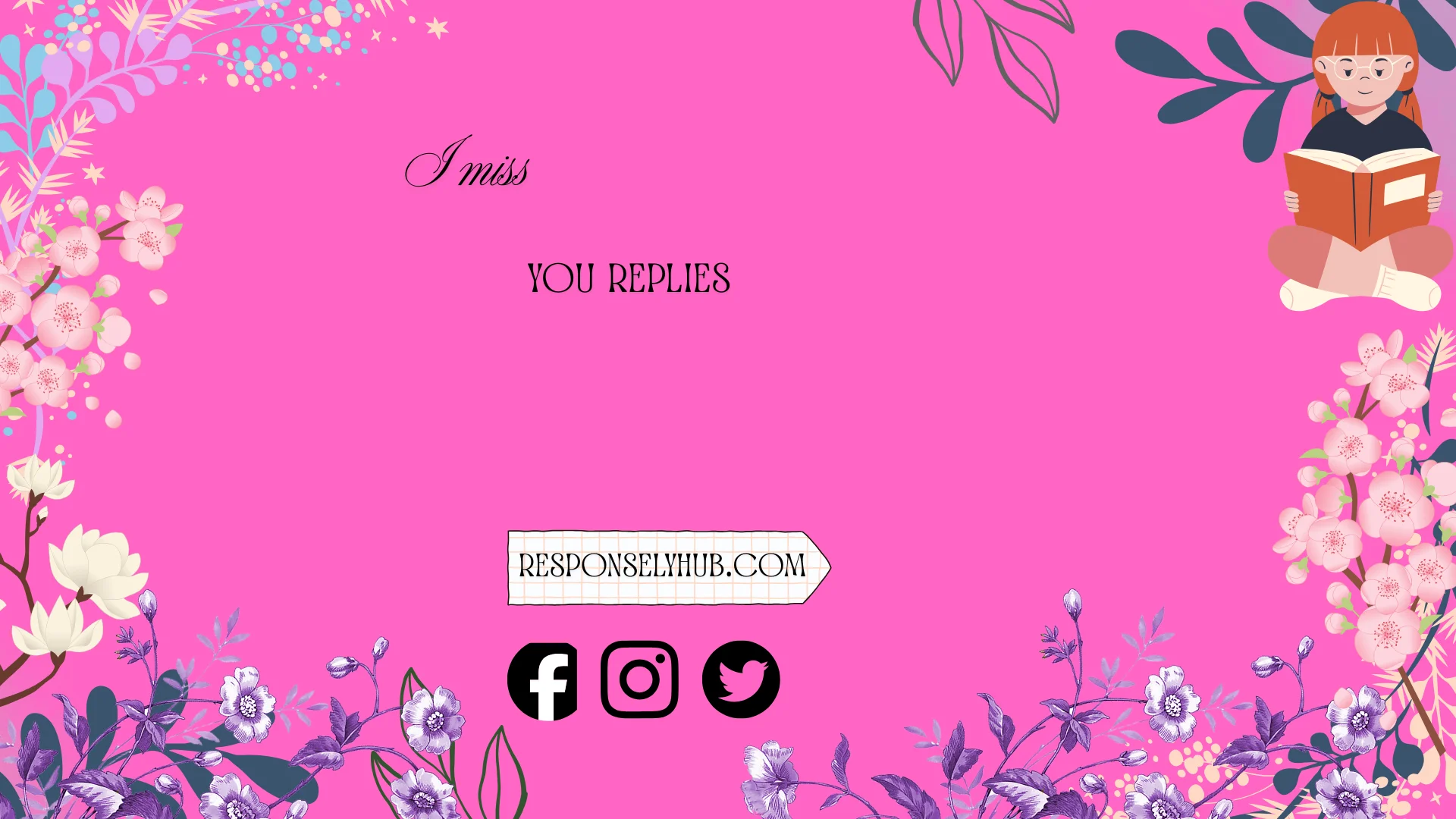 i miss you replies