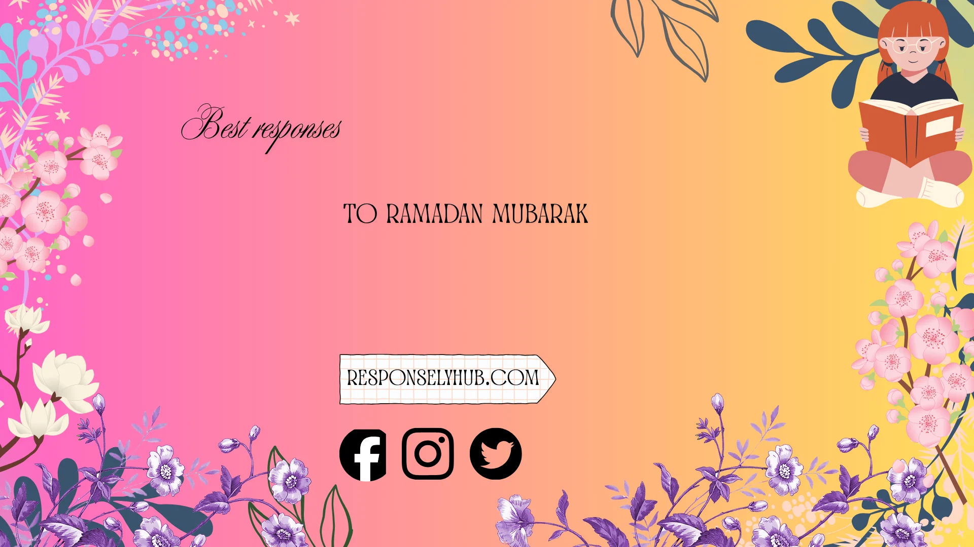best responses to Ramadan Mubarak